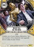 Never Tell Me the Odds